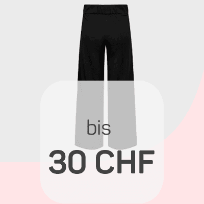 Hosen bis 30 CHF