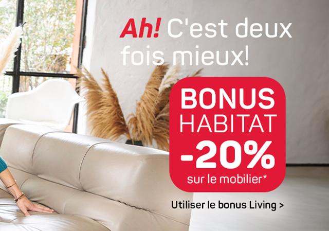 Bonus Habitat -20% sur le mobilier*