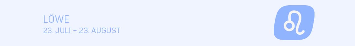 Löwe 23. Juli - 23. August