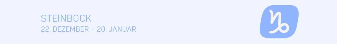 Steinbock 22. Dezember - 20. Januar