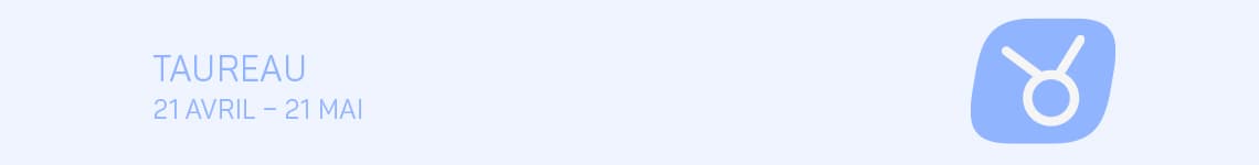 Taureau 21. Avril - 21. Mai