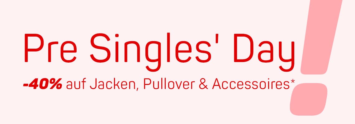 Pre Singles' Day - 40% auf Jacken, Pullover & Accessoires*, roter Text auf hellrosa Hintergrund mit rotem Ausrufezeichen