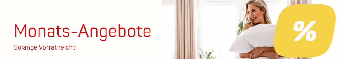 Monats-Angebote % Solange Vorrat reicht!