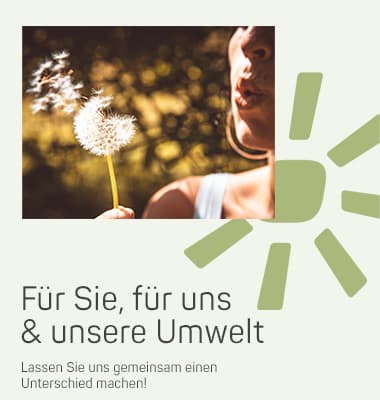 Für Sie, für uns & unsere Umwelt – Person pustet Pusteblume, daneben grünes Sonnensymbol und Slogan zum gemeinsamen Einsatz